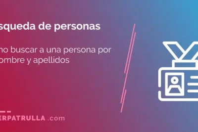 como buscar personas perdidas por nombre y apellido una guia completa