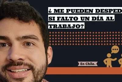 cuantos dias puedo faltar al trabajo sin justificar en chile guia completa