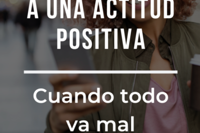 transformacion de actitudes hacia una vida mas positiva
