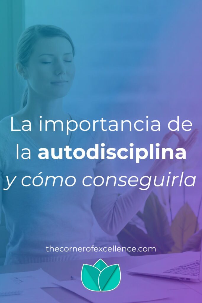 como fomentar la autodisciplina en la personalidad