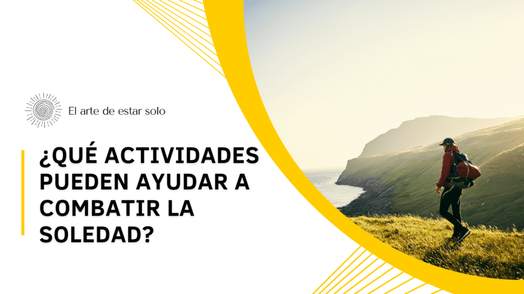 como lidiar con la soledad en tiempos modernos