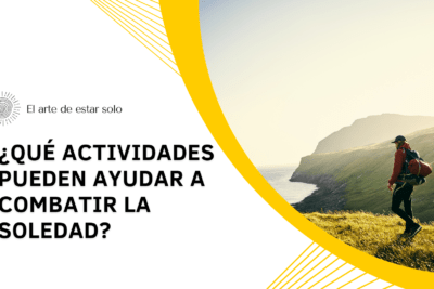 como lidiar con la soledad en tiempos modernos