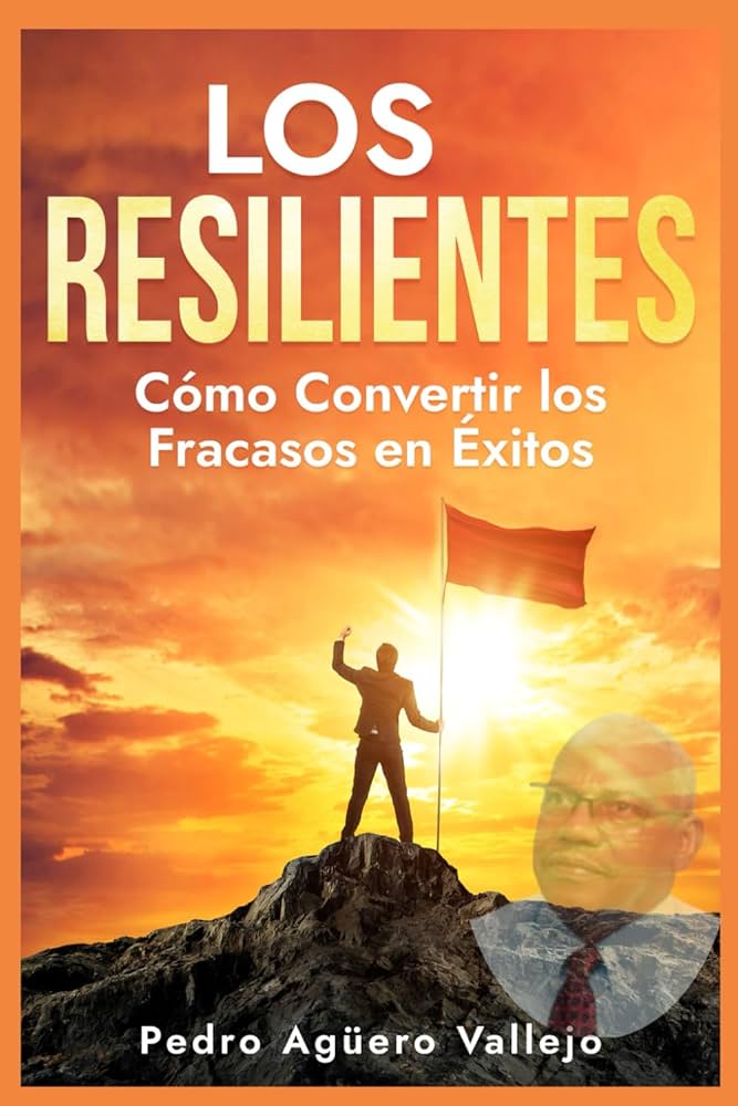 construyendo una mentalidad resiliente ante la adversidad