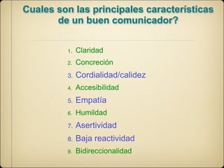 Cuáles son las características de un buen comunicador 1 cuales son las caracteristicas de un buen comunicador