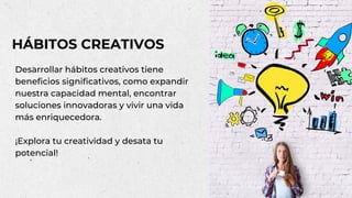 cultiva la curiosidad como un habito enriquecedor y constante