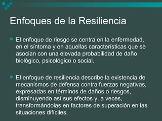diferentes enfoques psicologicos sobre la resiliencia
