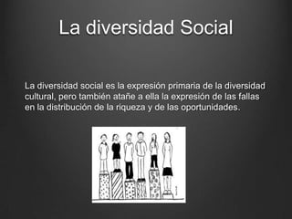 estudio de la diversidad en el comportamiento social