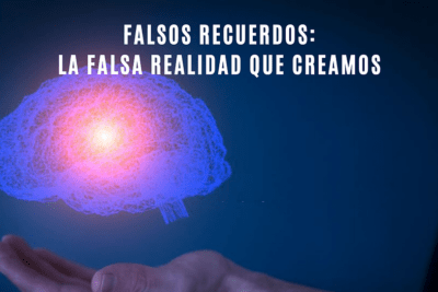 falsas memorias explorando su realidad o mera ilusion mental
