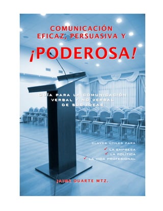 Guía completa sobre la comunicación persuasiva efectiva 1 guia completa sobre la comunicacion persuasiva efectiva