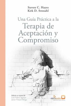 Guía completa sobre la terapia de aceptación y compromiso 1 guia completa sobre la terapia de aceptacion y compromiso