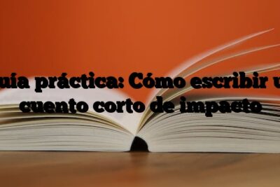 guia practica para escribir cuentos cortos de forma efectiva