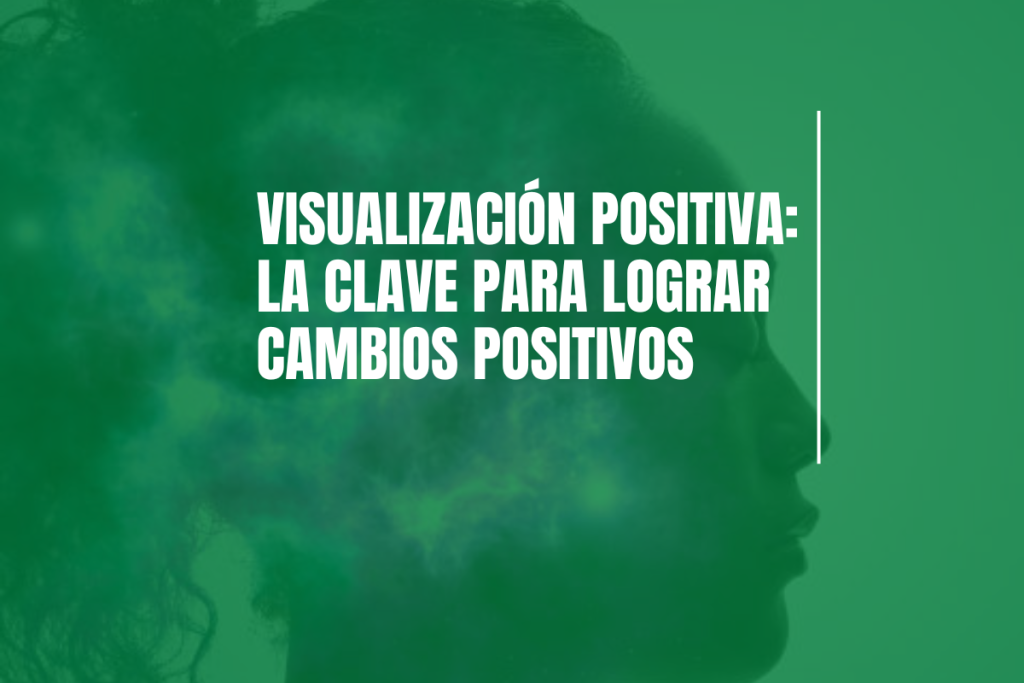 influencia de la visualizacion positiva en el rendimiento personal