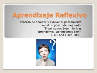 la importancia del aprendizaje reflexivo en la educacion