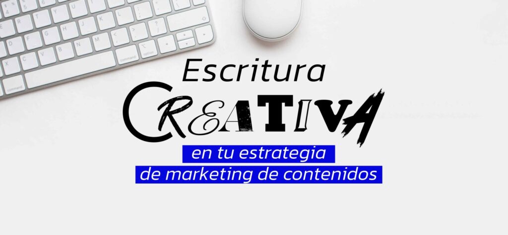 que es la escritura creativa enfocada en el marketing