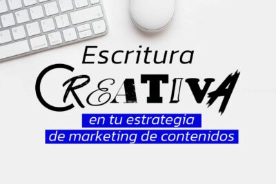 que es la escritura creativa enfocada en el marketing