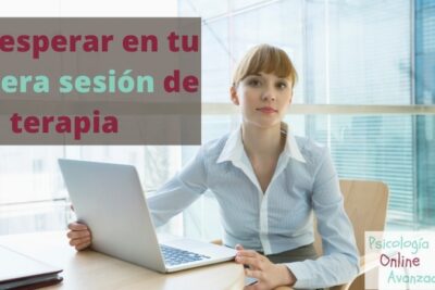 que esperar en la primera sesion de terapia guia y consejos
