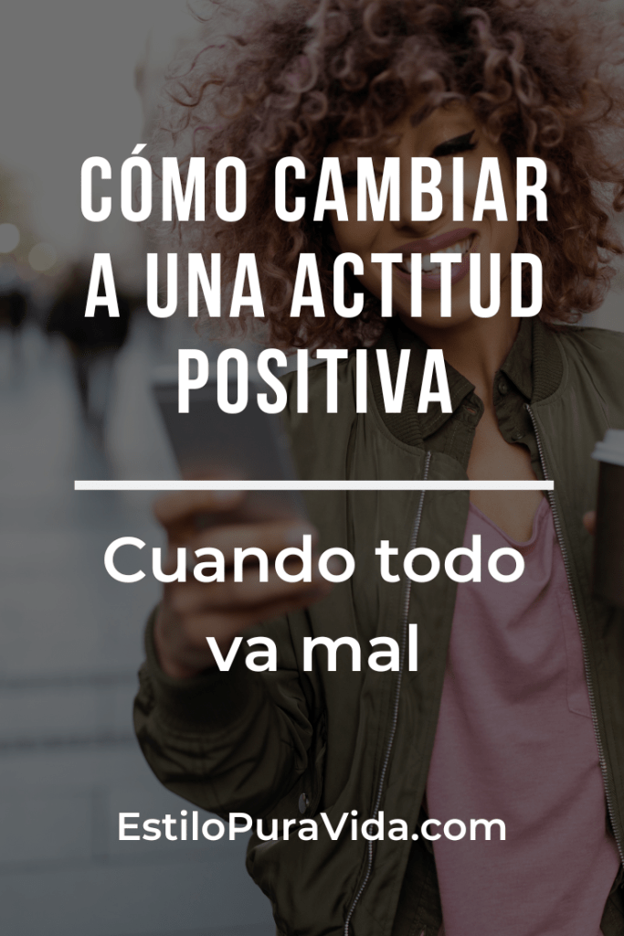 transformacion de actitudes hacia una vida mas positiva