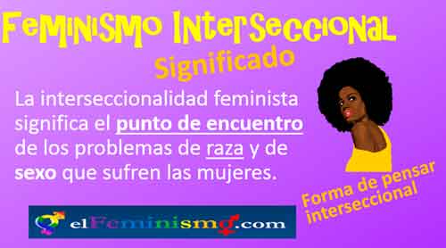 definicion del feminismo blanco y sus interseccionalidades