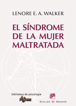el sindrome de la mujer maltratada comprension y dinamicas