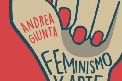 feminismo y activismo artistico en la sociedad contemporanea
