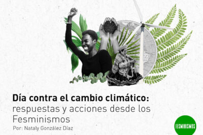 feminismo y cambio climatico conexiones y soluciones necesarias